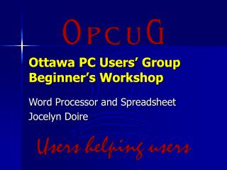 Ottawa PC Users’ Group Beginner’s Workshop