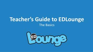 Teacher’s Guide to EDLounge