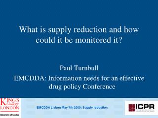 What is supply reduction and how could it be monitored it?