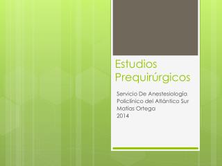 Estudios Prequirúrgicos