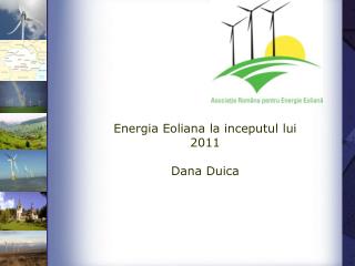 Energia Eoliana la inceputul lui 2011 Dana Duica