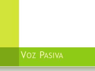 Voz Pasiva