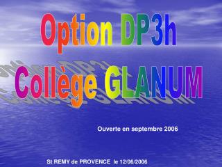 Option DP3h Collège GLANUM