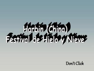 Harbin (China) Festival de Hielo y Nieve