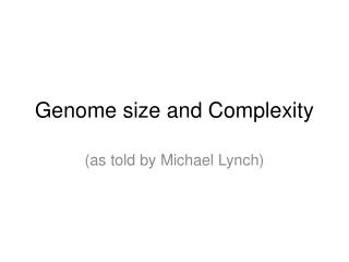 Genome size and Complexity