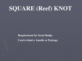 SQUARE (Reef) KNOT