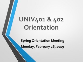UNIV401 & 402 Orientation