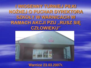 Warnice 23.03.2007r.