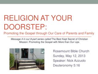 RELIGION AT YOUR DOORSTEP: Promoting the Gospel through Our Care of Parents and Family