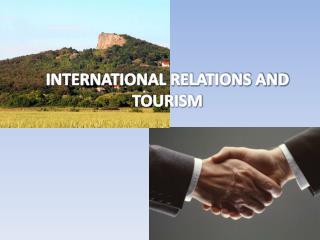 INTERNATIONAL RELATIONS AND TOURISM