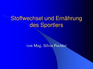 Stoffwechsel und Ernährung des Sportlers