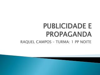 PUBLICIDADE E PROPAGANDA