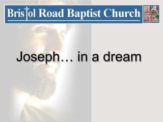 Josephâ€¦ in a dream