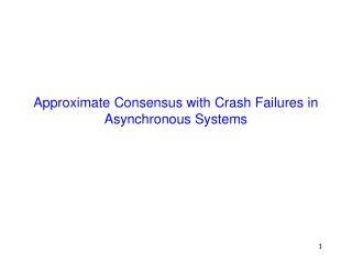 Approximate Consensus with Crash Failures in Asynchronous Systems