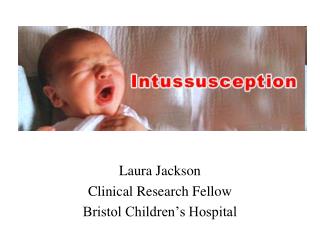 Laura Jackson Clinical Research Fellow Bristol Children’s Hospital
