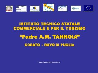 ISTITUTO TECNICO STATALE COMMERCIALE E PER IL TURISMO “Padre A.M. TANNOIA”
