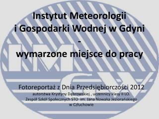 Instytut Meteorologii i Gospodarki Wodnej w Gdyni - wymarzone miejsce do pracy