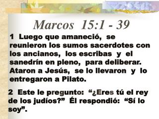 Marcos 15:1 - 39