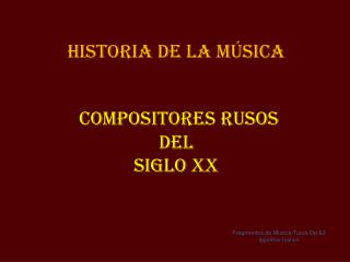 Historia de la MÚSICA compositores RUSos Del SIGLO XX