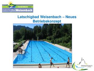 Latschigbad Weisenbach – Neues Betriebskonzept ab 2012