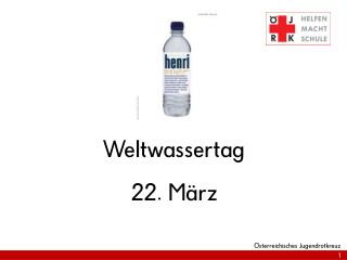 Weltwassertag 22. März