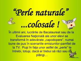 “ Perle naturale ” ...colosale !