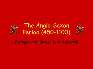 The Anglo-Saxon Period (450-1100)