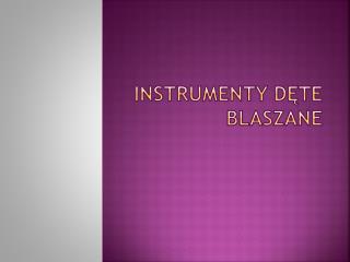 Instrumenty dęte blaszane