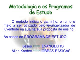 Metodologia e os Programas de Estudo