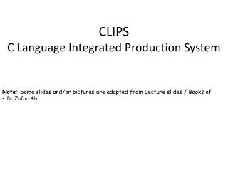 CLIPS C Language Integrated Production System