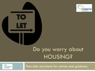 Do you worry about HOUSING?