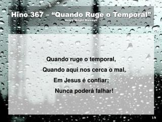 Hino 367 – “Quando Ruge o Temporal” Henry Wright Maxwell