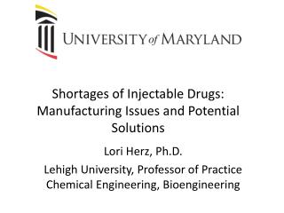 Shortages of Injectable Drugs: Manufacturing Issues and Potential Solutions