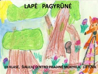 LAPĖ PAGYRŪNĖ