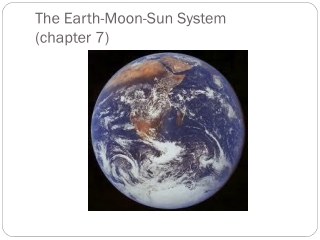 The Earth-Moon-Sun System (chapter 7)