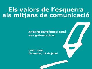 Els valors de l’esquerra als mitjans de comunicació