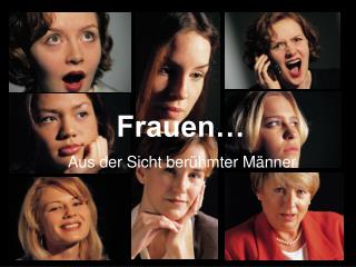 Frauen…