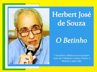 Herbert José de Souza O Betinho