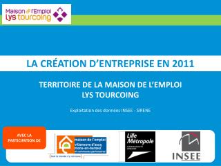 LA CRÉATION D’ENTREPRISE EN 2011