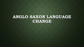 Anglo Saxon Language Change