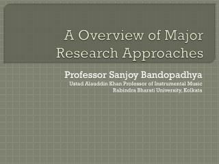 A Overview of Major Research Approaches