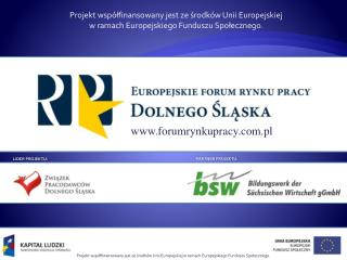 Projekt współfinansowany jest ze środków Unii Europejskiej