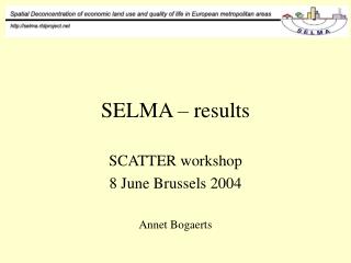 SELMA – results