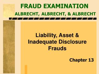 FRAUD EXAMINATION ALBRECHT, ALBRECHT, &amp; ALBRECHT