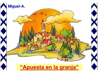 “Apuesta en la granja”