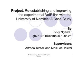 Supervisors : Alfredo Terzoli and Mosiuoa Tsietsi