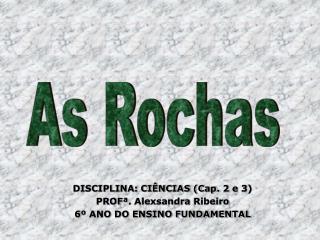 As Rochas