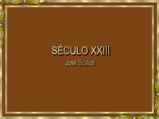 SÉCULO XXIII