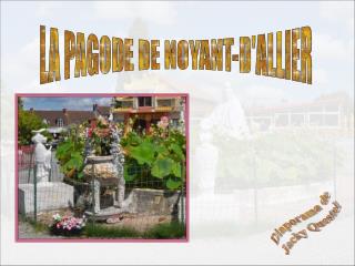 LA PAGODE DE NOYANT-D'ALLIER