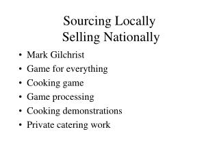 Sourcing Locally Selling Nationally